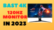 Best 4K 120hz Monitor in 2023